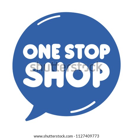 One stop shop. Vector hand drawn speech bubble icon, badge illustration on white background.