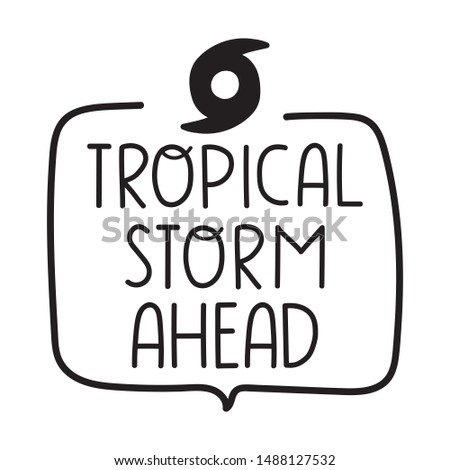 Tropical storm ahead. Vector hand drawn badge illustration.