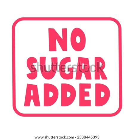 No sugar added. Square red badge. Vector design. Illustration on white background.