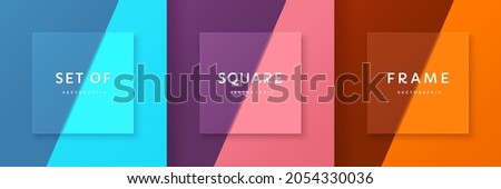 Set of contrast trendy color square frame design with copy space. Abstract 3D glass morphism geometric backdrop. Collection of  blue, pink, orange color background in Top view. Modern minimal style.