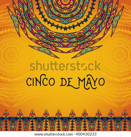 Beautiful greeting card, invitation for Cinco de Mayo festival. Design concept for Mexican fiesta holiday with ornate mandala and border frame ornament. Hand drawn vector illustration