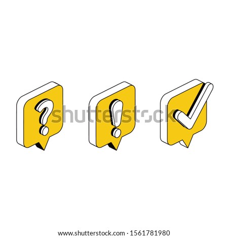 Question checkmark exclamation bubbles chat. Vector 3d isometric, color web icon, new flat style. Creative illustration design, idea for infographics.