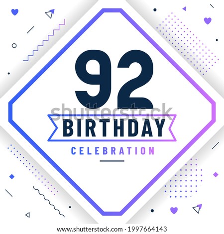 92 years birthday greetings card, 92 birthday celebration background free vector.