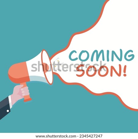 
Coming soon - Male hand holding megaphone. Loudspeaker. Banner for business, marketing and advertising. Vector illustration