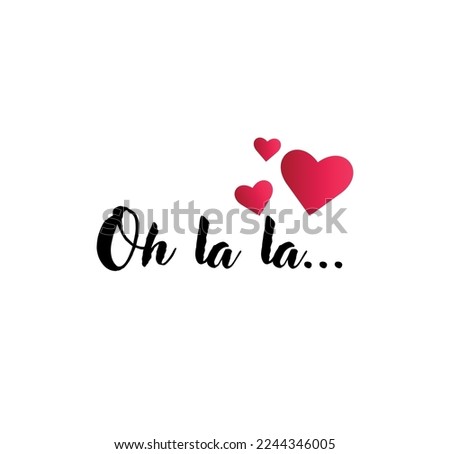Oh la la message with red love hearts. vector illustration banner with black lettering and 3 hearts 
