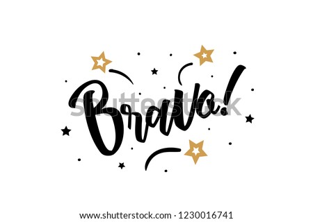 Bravo. Beautiful greeting card poster, calligraphy black text word golden star fireworks. Hand drawn, design elements. Handwritten modern brush lettering, white background isolated vector
