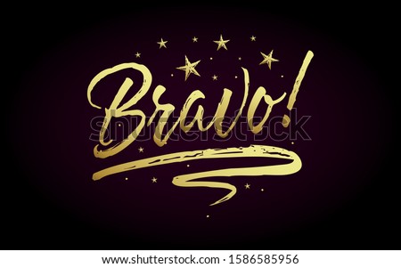 Bravo card, banner. Beautiful greeting poster with calligraphy gold text word ribbon star. Hand drawn design elements. Handwritten modern brush lettering on black background isolated vector
