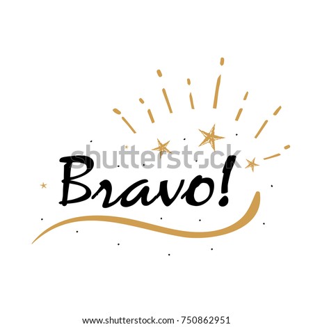 Bravo card. Beautiful greeting banner scratched calligraphy black text word gold stars. Hand drawn invitation T-shirt print design. Handwritten modern brush lettering white background isolated vector