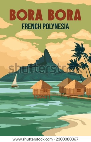 Bora Bora travel poster retro, resort. French Polynesia