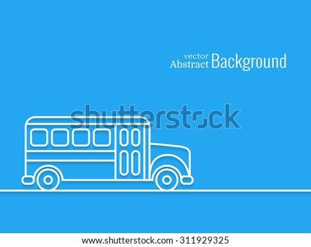 Outline school bus. Side view. Back to school concept. Minimal abstract background. Vector illustration. 