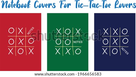 Notebook covers for tic toc toe lovers