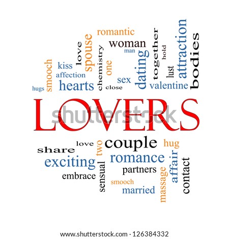 Lovers Word Cloud Concept with great terms such as smooch, sensual, chemistry, sex, lust and more.