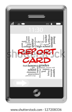 Report Card Word Cloud Concept of Touchscreen Phone with great terms such as high school, grades, teachers and more.