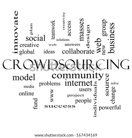Crowdsourcing Word Cloud Concept in black and white with great terms such as community, group, project, ideas and more.