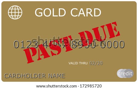 An imitation Gold Credit Card with PAST DUE stamped in red on it complete with numbers, valid thru date, and cardholder name.