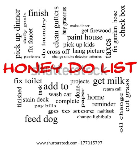 Honey Do List Word Cloud Concept in red caps with great terms such as taxes, clean gutters, get milk and more.
