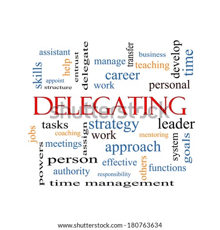 Delegating Word Cloud Concept with great terms such as work, tasks, jobs and more.