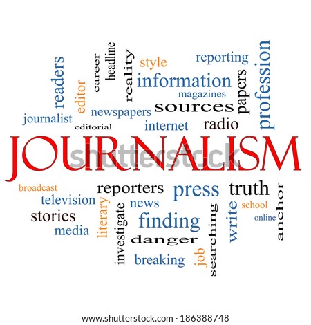 Journalsim Word Cloud Concept with great terms such as reporters, press, media and more.