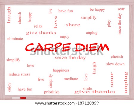 Carpe Diem Word Cloud Concept on a Whiteboard with great terms such as love, seize, the day and more.
