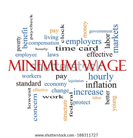 Minimum Wage Word Cloud Concept with great terms such as pay, laws, hourly, workers and more.