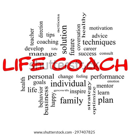 Life Coach Word Cloud Concept in red caps with great terms such as actions, goals, change and more.