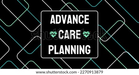 Advance Care Planning: Advance Care Planning is the process of discussing and documenting healthcare preferences for future medical decisions.