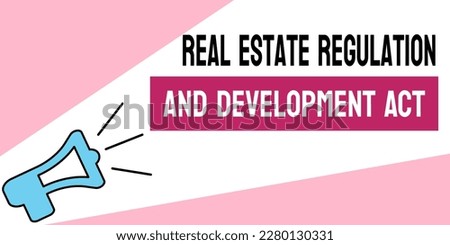 RERA (Real Estate Regulation and Development Act) - Indian real estate law to protect home buyers.