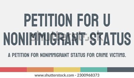 Form I-918 Petition for U Nonimmigrant Status - Form for nonimmigrant victims of crimes