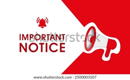 Important notice sign on white background. Important information warning or alert with megaphone figure web vector illustration. Conceptual announcement notification pattern. Text on left.