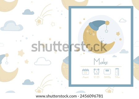 Baby poster, height, weight, time, date of birth with moon and stars. Newborn announcement party card. Newborn baby metrics. Shower card, banner template. Place for text. flat vector illustration