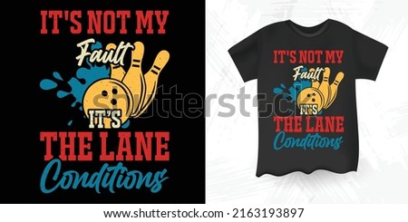 Funny Bowler Sport Quotes Vintage Bowling T-shirt Design