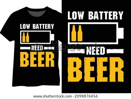 Low battery need beer design for t-shirt, poster, mug, web. Beer battery design for the beer lover