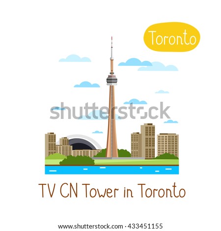 TV CN Tower in Toronto. Famous world landmarks icon concept. Journey around the world. Tourism and vacation theme. Modern design flat vector illustration.