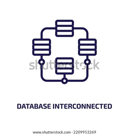 database interconnected icon from business and analytics collection. Thin linear database interconnected, interconnected, database outline icon isolated on white background. Line vector database 