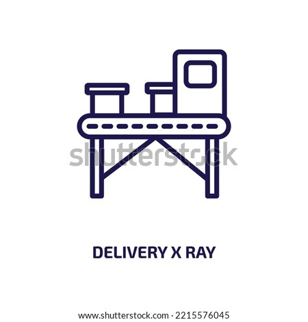 delivery x ray icon from delivery and logistic collection. Thin linear delivery x ray, airport, mail outline icon isolated on white background. Line vector delivery x ray sign, symbol for web and 