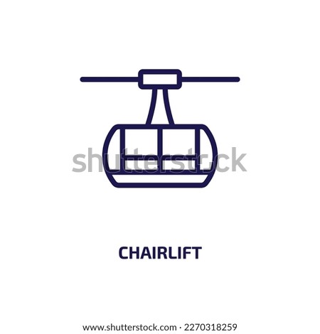 chairlift icon from transportation collection. Thin linear chairlift, lift, travel outline icon isolated on white background. Line vector chairlift sign, symbol for web and mobile