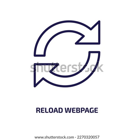 reload webpage icon from user interface collection. Thin linear reload webpage, arrow, navigation outline icon isolated on white background. Line vector reload webpage sign, symbol for web and mobile