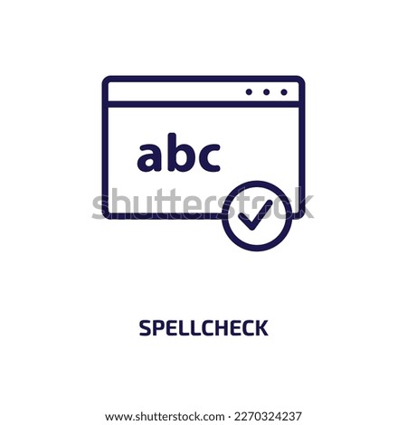 spellcheck icon from user interface collection. Thin linear spellcheck, reader, language outline icon isolated on white background. Line vector spellcheck sign, symbol for web and mobile