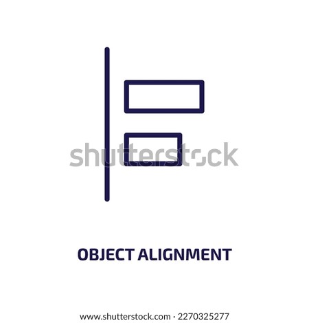 object alignment icon from user interface collection. Thin linear object alignment, tool, alignment outline icon isolated on white background. Line vector object alignment sign, symbol for web and 