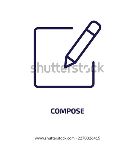 compose icon from user interface collection. Thin linear compose, note, paper outline icon isolated on white background. Line vector compose sign, symbol for web and mobile