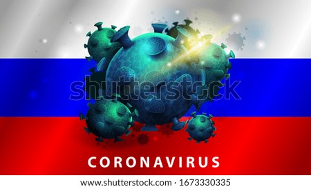 Coronavirus, warning sign on the background of the flag of Russia. Coronavirus 2019-nCoV. Sign of coronavirus COVID-2019 in Russia