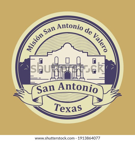 Stamp or label with name of Alamo Mission (Mision San Antonio de Valero) in San Antonio, Texas, inside, vector illustration