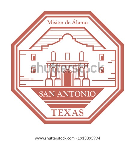 Stamp or label with name of Alamo Mission (Mision San Antonio de Valero) in San Antonio, Texas, inside, vector illustration