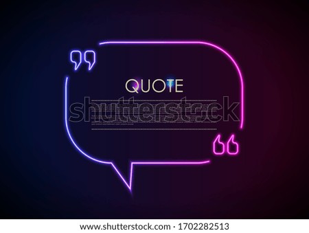 Quote speech bubble abstract laser neon frame background. Vector design