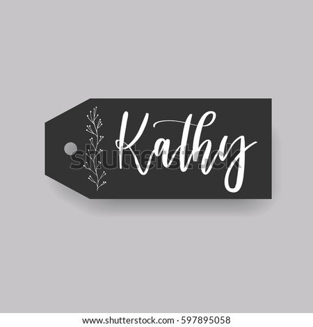 Kathy - common female first name on a tag, perfect for seating card usage. One of wide collection in modern calligraphy style.