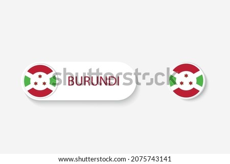 Burundi button flag in illustration of oval shaped with word of Burundi. And button flag Burundi. 