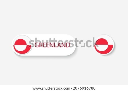 Greenland button flag in illustration of oval shaped with word of Greenland. And button flag Greenland. 