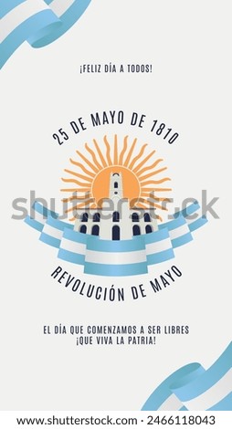 Story for social media about May 25, day of the Argentine revolution with the following text in Spanish:
Happy day to everyone! May 25, 1810. May Revolution. The day we begin to be free. Long live 