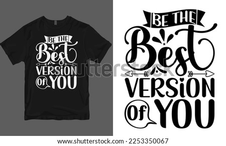 Typography t-shirt design, motivational  funny quotes, slogans for Tee, Hoodies, Sweatshirts print  Merchandise, businesses, clothing brands, stores, and pod sites, like Etsy, eBay, Amazon, etc.