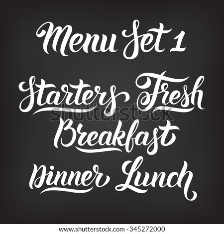 Menu hand lettering collection. Starters, Fresh, Breakfast, Dinner, Lunch - words in Handmade vector calligraphy set